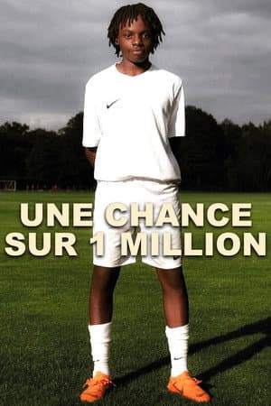 Une chance sur un million