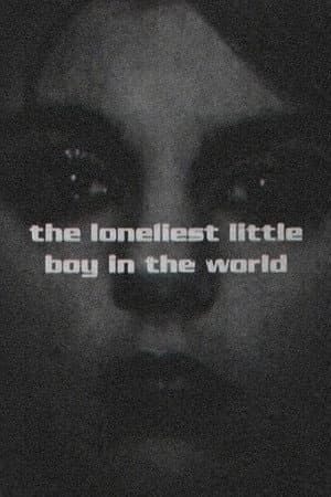 The Loneliest Little Boy In The World