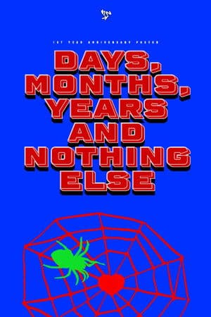 Days, Months, Years and Nothing Else