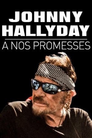 Johnny Hallyday, à nos promesses