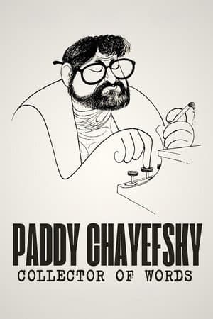 Paddy Chayefsky: Collector of Words
