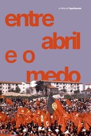 Entre Abril e o Medo