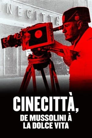 Cinecittà, de Mussolini à la Dolce Vita