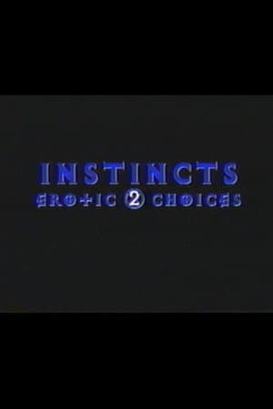 Instincts: Erotic Choices 2