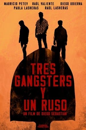 Tres Gangsters y un Ruso