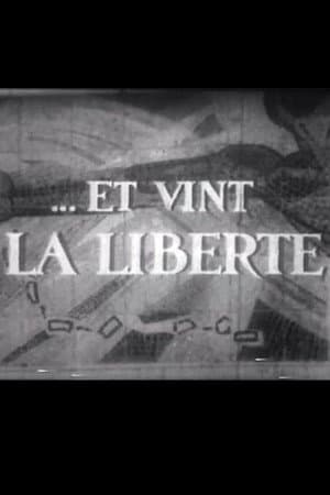 Et Vint La Liberté