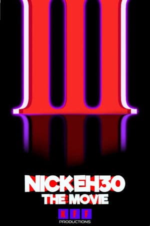 Nick Eh 30: The Movie 3