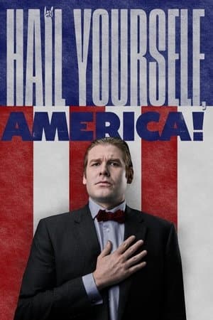 Hail Yourself, America!