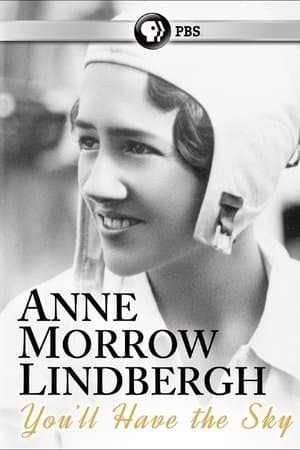 You'll Have the Sky: The Life and Work of Anne Morrow Lindbergh