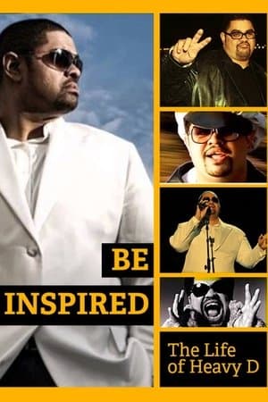 Be Inspired: The Life of Heavy D