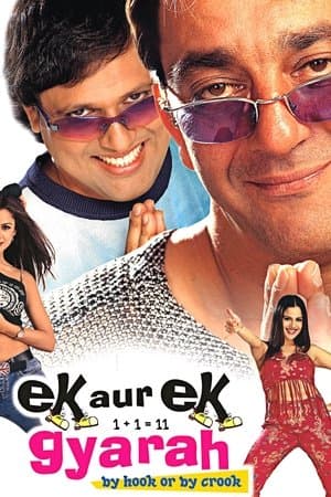 Ek Aur Ek Gyarah: By Hook or by Crook