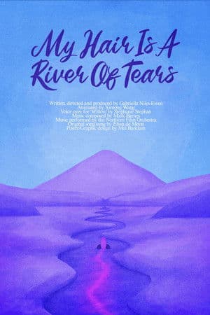 My Hair is a River of Tears