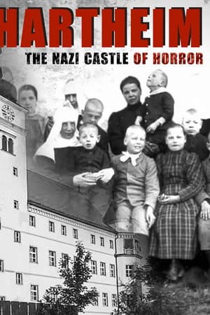 Hartheim: The Nazi Castle of Horror