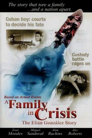 A Family in Crisis: The Elian Gonzales Story