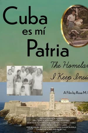 Cuba es Mi Patria: The Homeland I Keep Inside