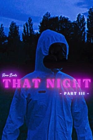 That Night Part III