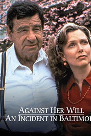 Against Her Will: An Incident in Baltimore