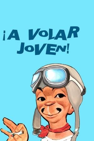 ¡A volar, joven!