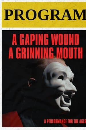 A Gaping Wound, A Grinning Mouth