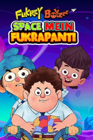 Fukrey Boyzzz: Space Mein Fukrapanti