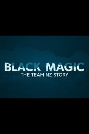 Black Magic - The Team New Zealand Story