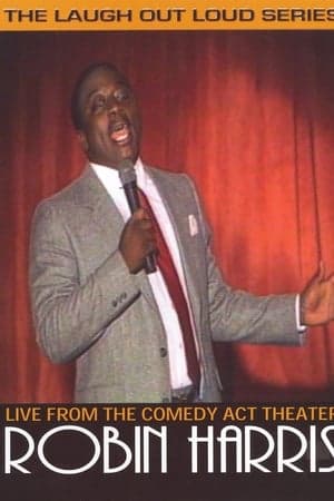 Robin Harris: Live from the Comedy Act Theater