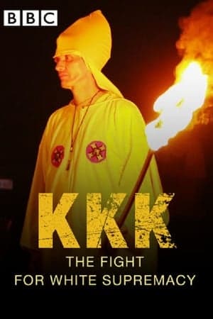 KKK: The Fight for White Supremacy