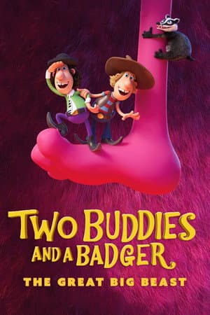 Two Buddies and a Badger 2: The Great Big Beast