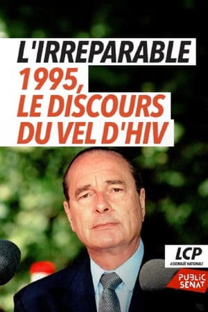 L'irréparable - 1995, le discours du Vel d'Hiv