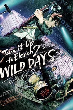 Turn It up to Eleven 2 : WILD DAYS