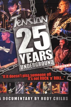 Tension: 25 Years Underground