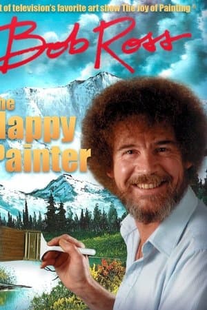 Bob Ross: The Happy Painter