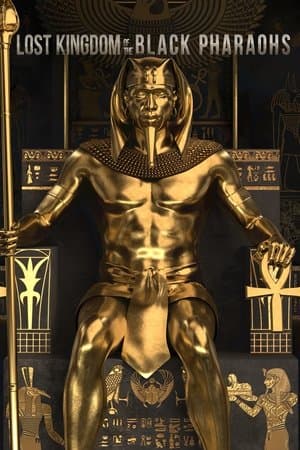 Lost Kingdom of the Black Pharaohs