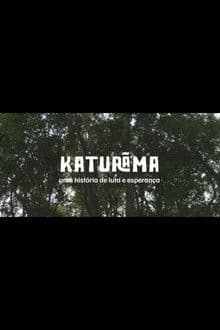 Katurãma: uma história de luta e resistência