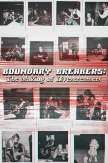 Boundary Breakers: The Making of Livescreamers