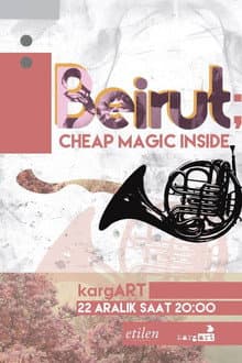 Beirut - Cheap Magic Inside