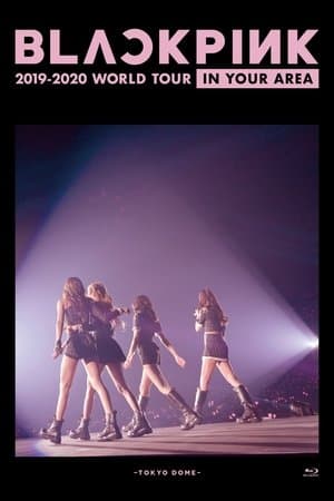 BLACKPINK: 2019-2020 World Tour In Your Area -Tokyo Dome-