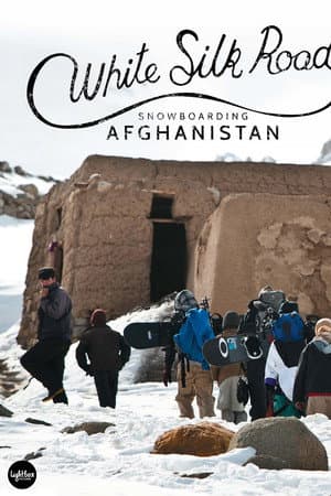 White Silk Road: Snowboarding Afghanistan