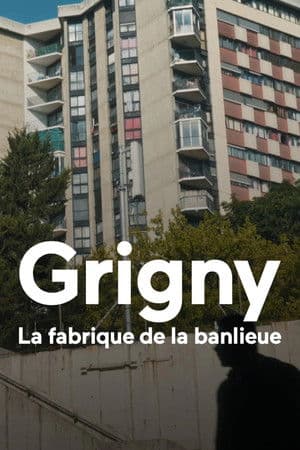 Grigny, la fabrique de la banlieue
