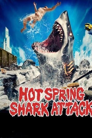 Hot Spring Shark Attack